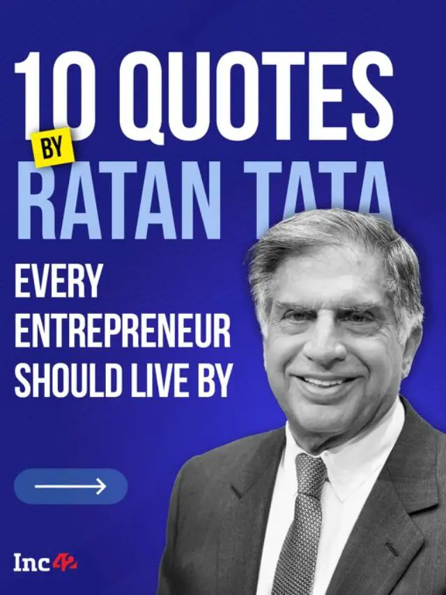 10 Ratan Tata's Top Quotes That Will Continue To Inspire Generations