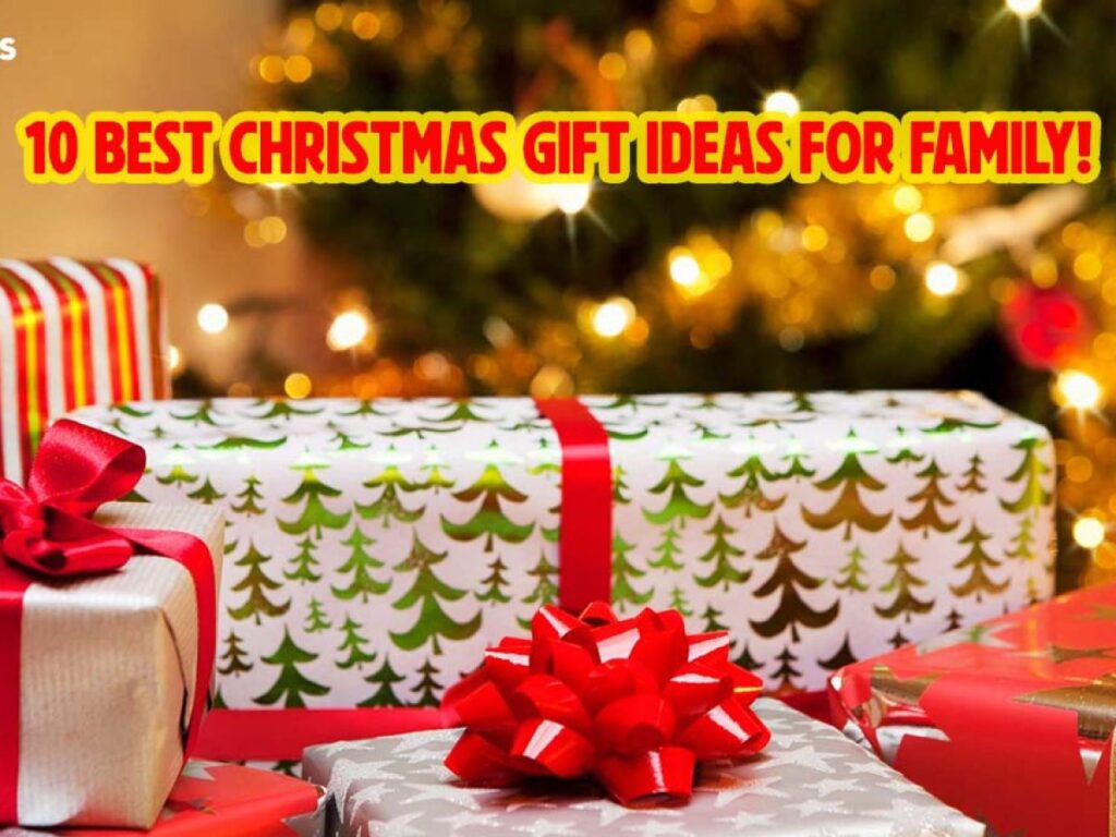 Top 10 Christmas Gift Ideas for Family in 2025: Heartwarming Presents They Will Truly Love