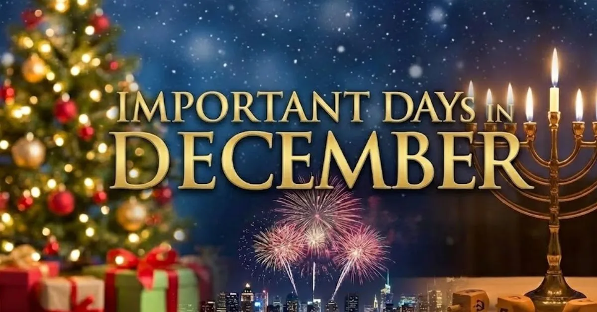 December 2025 Calendar: Key Dates, Events & Observances You Don’t Want to Miss