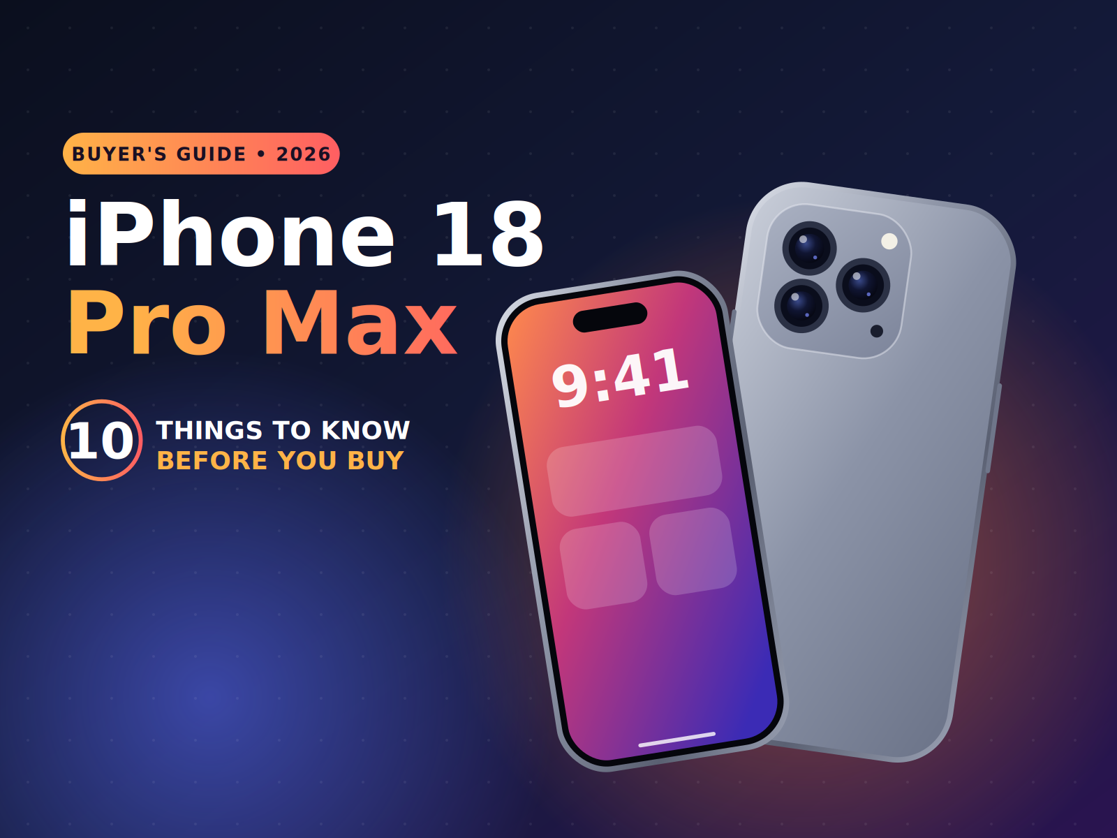iPhone 18 Pro Max: 10 Things You Need to Know Before You Buy